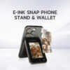 2024 New E-INK SNAP Phone Stand Wallet  Suppot MagSafe Phone Case